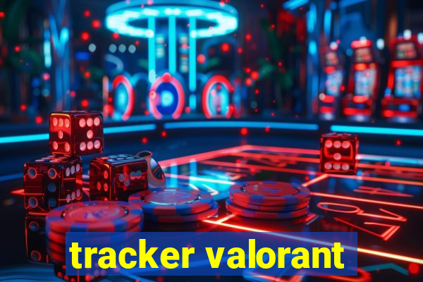 tracker valorant